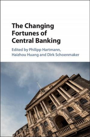 Cover of the book The Changing Fortunes of Central Banking by Neville W. Goodman, Martin B. Edwards