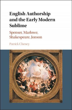Cover of the book English Authorship and the Early Modern Sublime by Bart De Meester