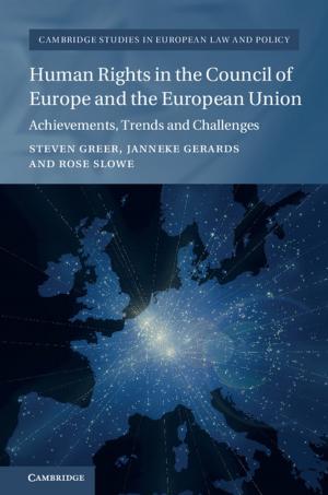 Cover of the book Human Rights in the Council of Europe and the European Union by 