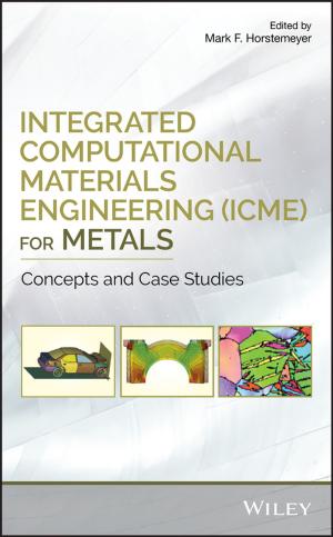 Cover of the book Integrated Computational Materials Engineering (ICME) for Metals by Miguel González Velasco, Inés María Del Puerto García, George Petrov Yanev