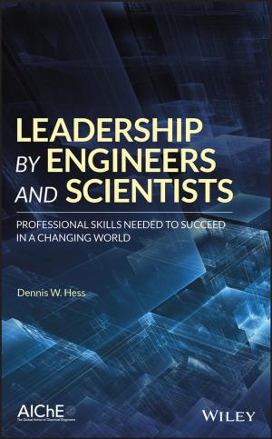 Cover of the book Leadership by Engineers and Scientists by Raveed Khanlari, Mahdi Saadat Fard