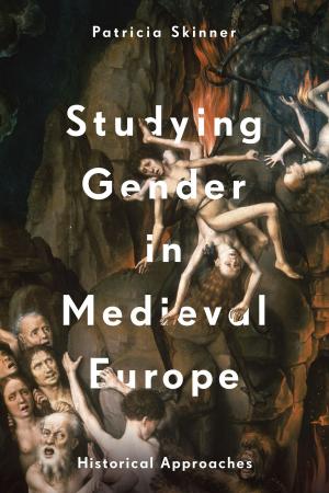 Cover of the book Studying Gender in Medieval Europe by Bill Jordan, Mark Drakeford