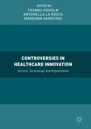 Cover of the book Controversies in Healthcare Innovation by M S S el Namaki