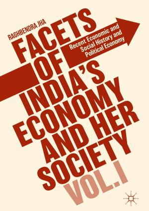 Cover of the book Facets of India's Economy and Her Society Volume I by J. Bednarz