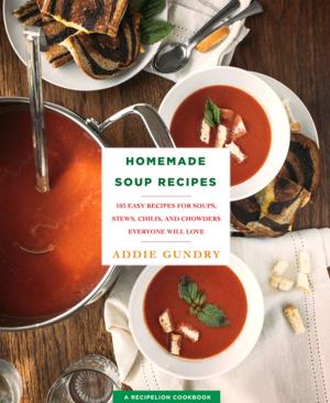 Cover of the book Homemade Soup Recipes by Mara Shalhoup