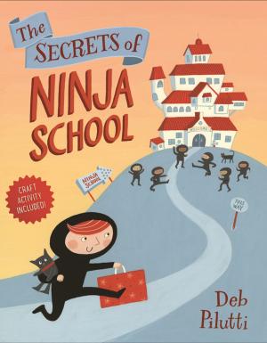 Cover of the book The Secrets of Ninja School by Mike Curato