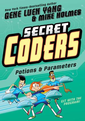 Cover of the book Secret Coders: Potions & Parameters by Brian McDonald