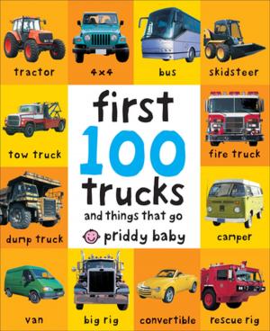 Cover of the book First 100 Trucks by Gretchen Sprague