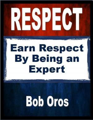 Cover of the book Respect: Earn Respect By Being an Expert by Kristy Clark