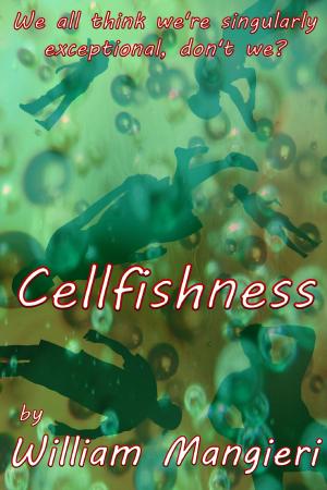 Cover of the book Cellfishness by K.M. Spires