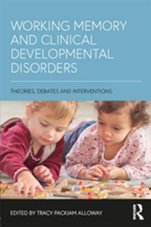 Cover of the book Working Memory and Clinical Developmental Disorders by David Booth