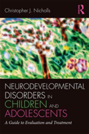 Cover of the book Neurodevelopmental Disorders in Children and Adolescents by James G. Crossley