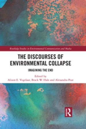 Cover of the book The Discourses of Environmental Collapse by Kevan Bleach
