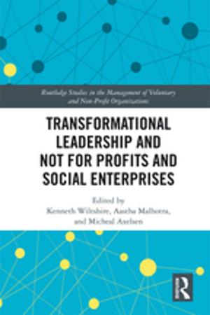 Cover of the book Transformational Leadership and Not for Profits and Social Enterprises by 