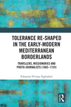 Cover of the book Tolerance Re-Shaped in the Early-Modern Mediterranean Borderlands by John W. Thibaut