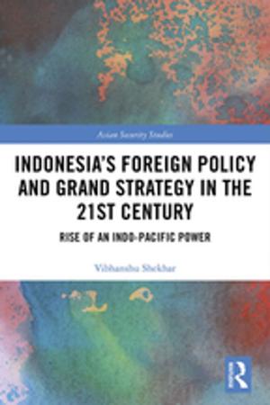 Cover of the book Indonesia’s Foreign Policy and Grand Strategy in the 21st Century by Harry Y. Guntrip