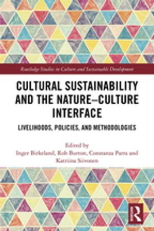 Cover of the book Cultural Sustainability and the Nature-Culture Interface by 