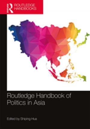 Cover of the book Routledge Handbook of Politics in Asia by James Weinstein