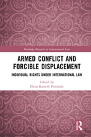 Cover of the book Armed Conflict and Forcible Displacement by Beth Preston