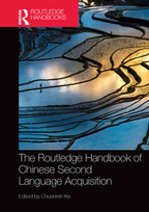 bigCover of the book The Routledge Handbook of Chinese Second Language Acquisition by 