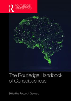 Cover of the book The Routledge Handbook of Consciousness by Anthony D. Pellegrini, David F. Bjorklund