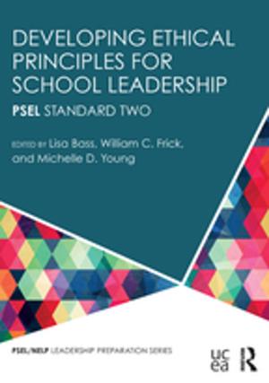Cover of the book Developing Ethical Principles for School Leadership by Theodore Kowalski, Thomas J. Lasley