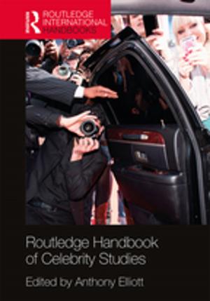 Cover of the book Routledge Handbook of Celebrity Studies by Rosemary Wright