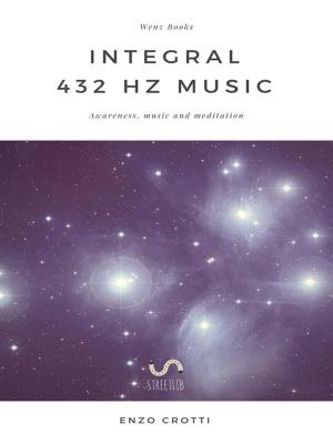 Cover of the book Integral 432 Hz Music by Robert Schulman, Carolyn Dean