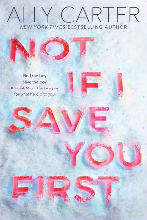 Cover of the book Not If I Save You First by Matthew J. Kirby