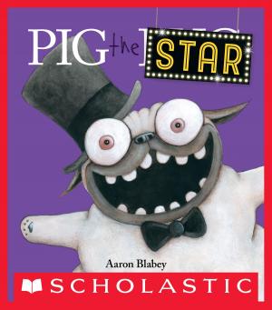 Cover of the book Pig the Star (Pig the Pug) by R.L. Stine