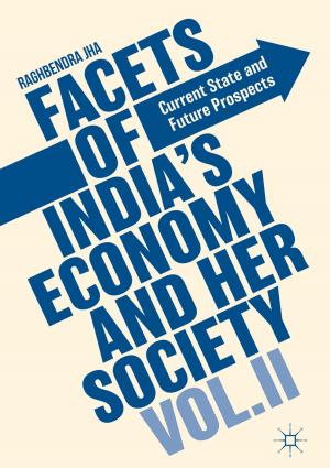 Cover of the book Facets of India's Economy and Her Society Volume II by 