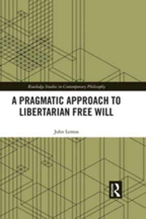Cover of A Pragmatic Approach to Libertarian Free Will