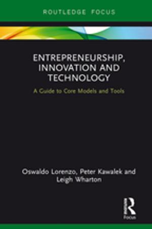 Cover of the book Entrepreneurship, Innovation and Technology by Onder Bakircioglu