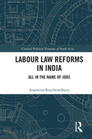 Cover of the book Labour Law Reforms in India by Richard D. Zakia, David Page