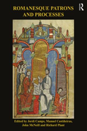 Cover of the book Romanesque Patrons and Processes by Rosemary Aris, Gill Hague, Audrey Mullender