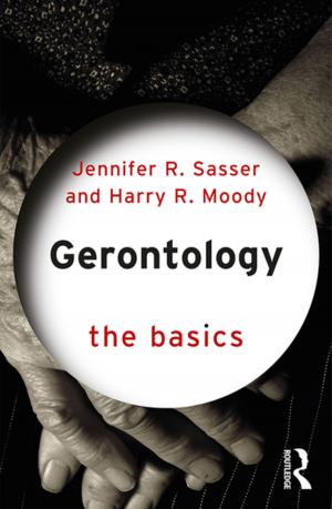 Cover of the book Gerontology: The Basics by Philip Cox, Robert Miles, W M Verhoeven, Amanda Gilroy, Claudia L Johnson