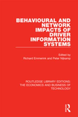 Cover of the book Behavioural and Network Impacts of Driver Information Systems by Ronald Britton