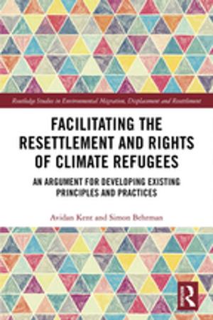 Cover of the book Facilitating the Resettlement and Rights of Climate Refugees by Wayne Cristaudo
