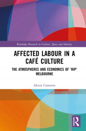 Cover of the book Affected Labour in a Café Culture by Beatrice Edgell