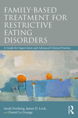 Book cover of Family Based Treatment for Restrictive Eating Disorders