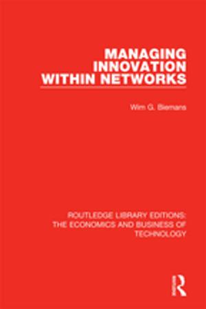Cover of the book Managing Innovation Within Networks by Tracey Lie Dan Lu
