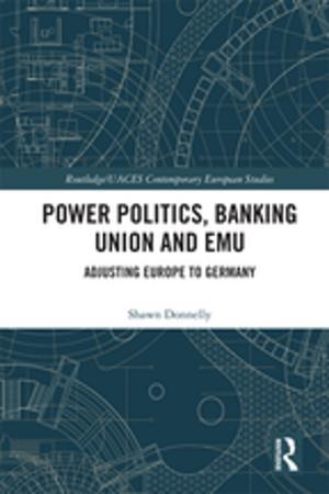 Cover of the book Power Politics, Banking Union and EMU by Frederick Tomlin