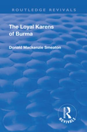 Book cover of Revival: The Loyal Karens of Burma (1920)