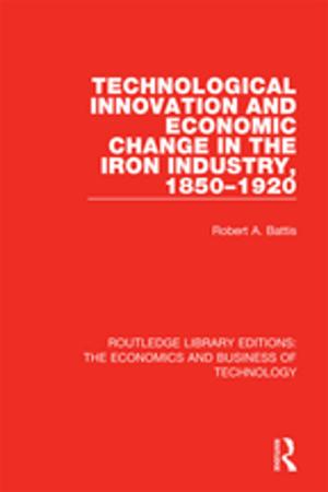 Book cover of Technological Innovation and Economic Change in the Iron Industry, 1850-1920