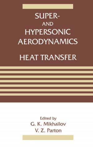 Cover of the book Super- and Hypersonic Aerodynamics and Heat Transfer by Amit Chatterjee