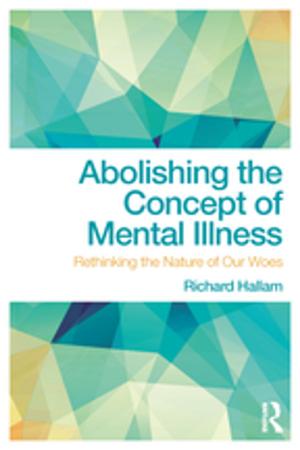 Cover of the book Abolishing the Concept of Mental Illness by J. Martin Rochester