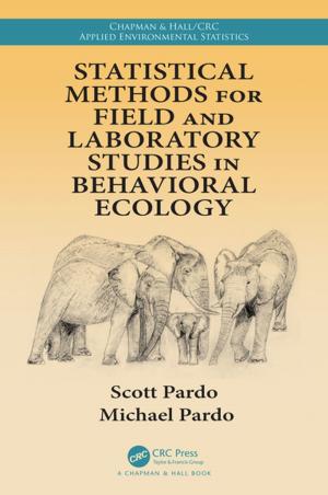 Cover of the book Statistical Methods for Field and Laboratory Studies in Behavioral Ecology by FrancisJ. Pierce