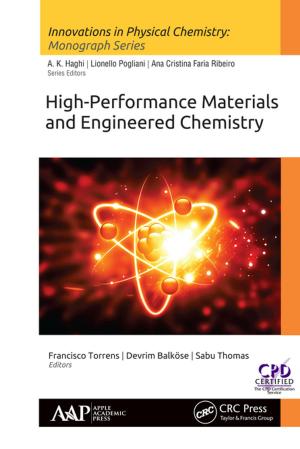 Cover of the book High-Performance Materials and Engineered Chemistry by B.K. Konwar, Kalpana Sagar