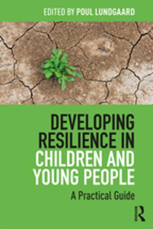 Cover of the book Developing Resilience in Children and Young People by Max Lerner