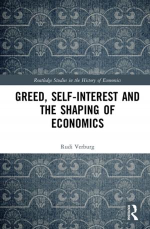 Cover of the book Greed, Self-Interest and the Shaping of Economics by Keith Moss, Keith J Moss